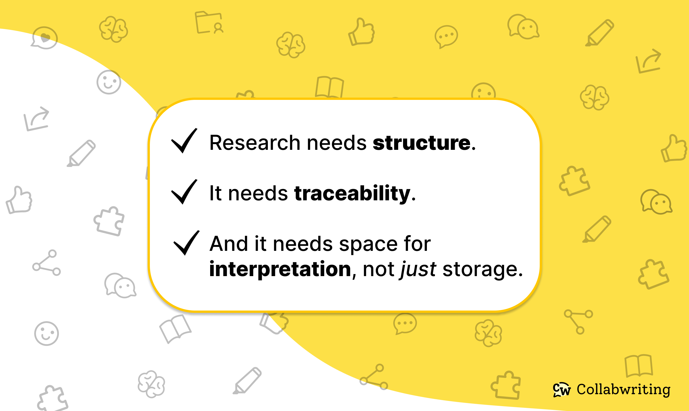 Research needs structure. It needs traceability. And it needs space for interpretation, not just storage. Collabwriting.