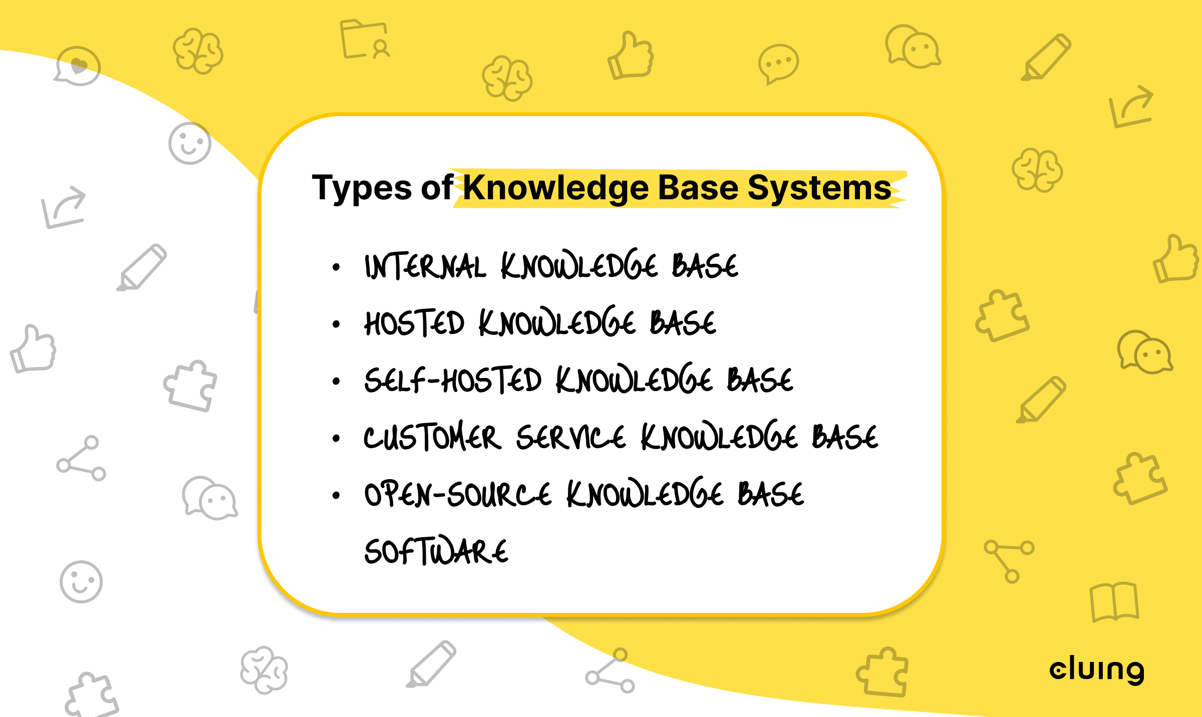 Types of Knowledge Base Systems: Internal knowledge base, Hosted knowledge base, Self-hosted knowledge base, Customer service knowledge base, Open-source knowledge base software